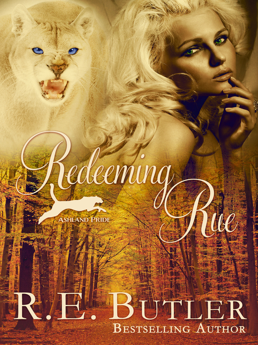 Title details for Redeeming Rue (Ashland Pride Four) by R.E. Butler - Available